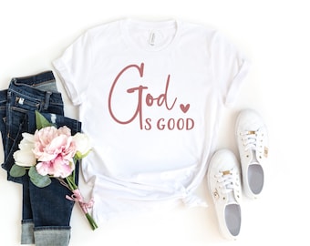 God is good, Christian Apparel, Christian Tees, Christian T-Shirts, Faith Shirt, Religious Clothing, Jesus Clothing, Grace, Disciple, Love