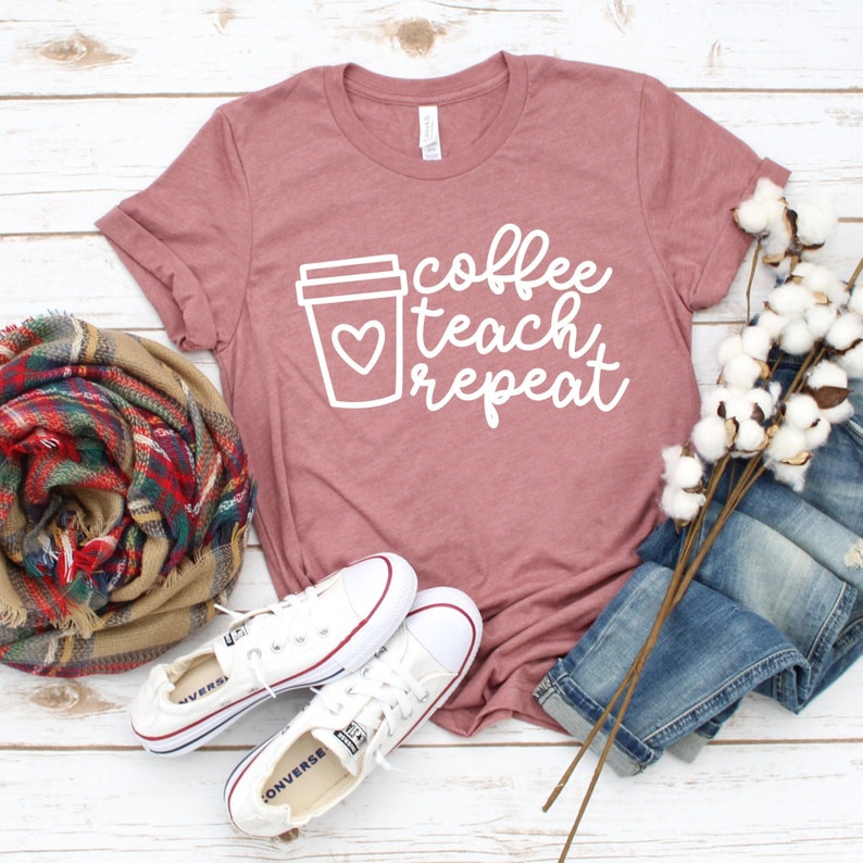 Teacher Gift Teacher Shirt Tee School Shirt Coffee Teach Repeat Teacher Appreciation Shirt Preschool Teacher Custom Teacher Shirt