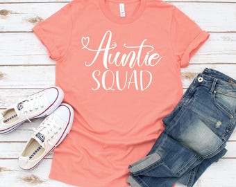 Auntie Squad Shirt, Aunt Gift, Best Auntie Ever Shirt, Aunt Shirt, Christmas Gift Aunt, Gift for Sister, Pregnancy Announcement Shirt