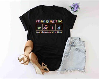 Changing The World One Phoneme At A Time Shirt, Science Of Reading Shirt, Dyslexia Teacher Shirt, Kindergarten Teacher Shirt, Dyslexia Shirt