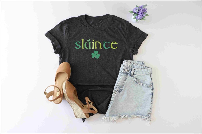 Slainte Shirt, Irish Salud Shirt, St Patricks Day Shirt, Shamrock Shirt, Lukcy Irish Women Shirt, Green Lucky Clover Shirt, Funny Irish Gift image 1