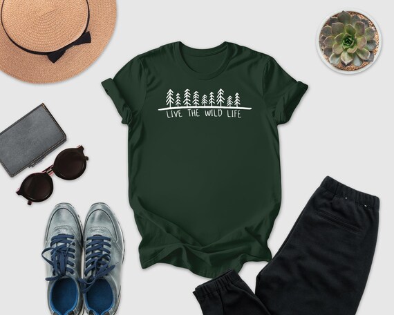 Live The Wild Life Shirt, Wilderness Shirt, Hiking Shirt, Camping Shirt, Nature Lover Shirt, Wild Life Lover Shirt, Country Life Shirt, Girl