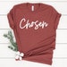 Chosen Shirt, Christian Apparel, Christian Tees, Christian T-Shirts, Religious Clothing, Jesus Clothing, Faith, Easter Shirt, Motivational 