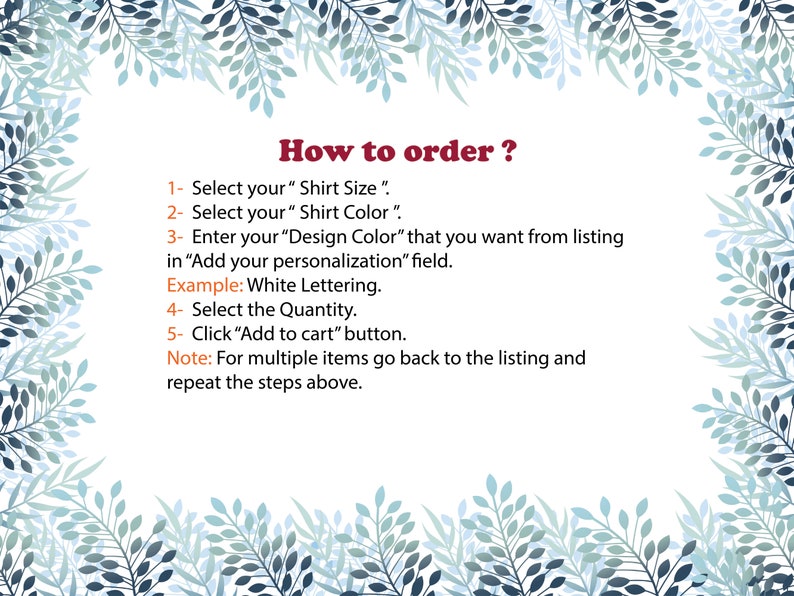 Puede incluir: Instrucciones para pedir una camiseta personalizada. Selecciona la talla, el color y el color del dise&ntilde;o de la camiseta. A&ntilde;ade una personalizaci&oacute;n, como letras. Elige la cantidad y haz clic en "A&ntilde;adir al carrito". Para varios art&iacute;culos, repite los pasos.