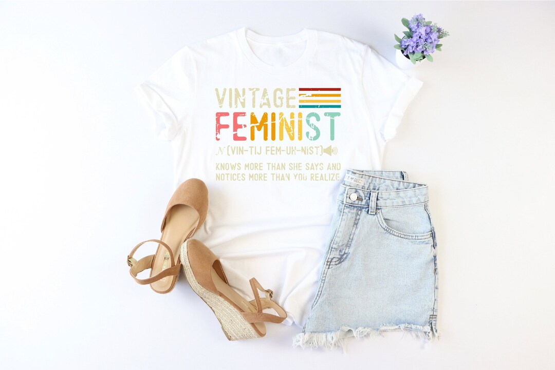 Vintage Feminist Shirt, Womens Rights Shirt, Women Activist Shirt