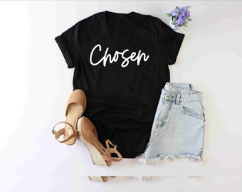 Chosen Shirt, Christian Apparel, Christian Tees, Christian T-Shirts, Religious Clothing, Jesus Clothing, Faith, Easter Shirt, Motivational