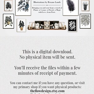 May include: A digital download of printable wall art featuring black and white illustrations of plants, flowers, and feathers. The text "THE FLOW DESIGN Illustrations by Roxane Lands" is at the top of the image. The text "Bringing you and your home a touch of Plants Cosmos Florals Magic with Love, from Paris" is below the title. The text "This is a digital download. No physical item will be sent. You'll receive the files within a few minutes of receipt of payment. You can contact me if you have any question, or visit my primary shop if you want physical products: theflowdesign.etsy.com (link also in description)" is at the bottom of the image.