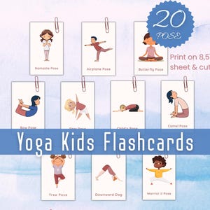 May include: Yoga Kids Flashcards featuring illustrations of children demonstrating various yoga poses. The flashcards include poses such as Namaste, Airplane, Butterfly, Bow, Star, Child's, Camel, Tree, Downward Dog, and Warrior II. The text on the image says "Print on 8.5" x 10" sheet & cut out."