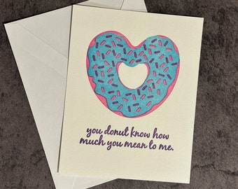 Donut Know How Much You Mean To Me Valentine's Day Letterpress Card | Letterpress, A2 Card, Letterpress Card, Punny Card, Donut Card