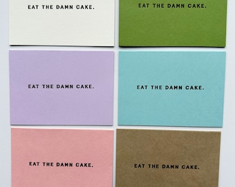 Eat The Damn Cake Letterpress Birthday Card