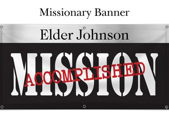 Mission Accomplished Missionary Banner