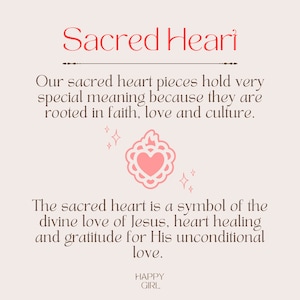 May include: A pink graphic with a stylized heart with flames on top. The text reads "Sacred Heart". The text below the heart reads "Our sacred heart pieces hold very special meaning because they are rooted in faith, love and culture. The sacred heart is a symbol of the divine love of Jesus, heart healing and gratitude for His unconditional love." The text at the bottom reads "HAPPY GIRL".
