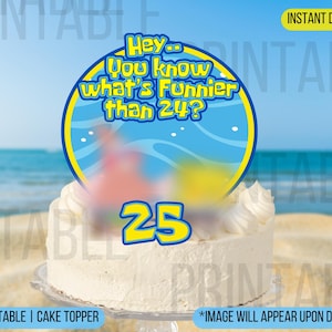 DIGITAL Funnier than 24 Cake Topper | Birthday Cake Topper | 25TH Birthday cake topper