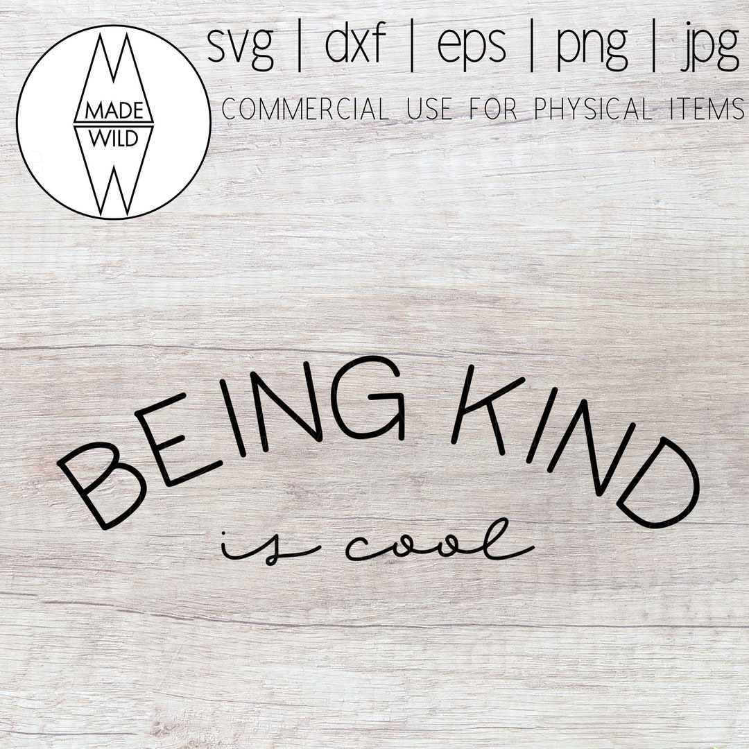 Be Kind SVG | Kindness SVG | Being Kind is Cool | SVG Designs | Svg ...