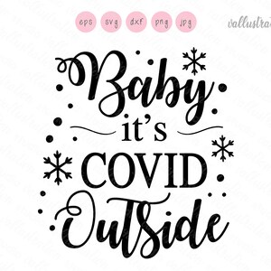 Baby son froid en dehors de SVG, Funny Christmas, COVID Christmas, png svg dxf eps, Instant Download SC161