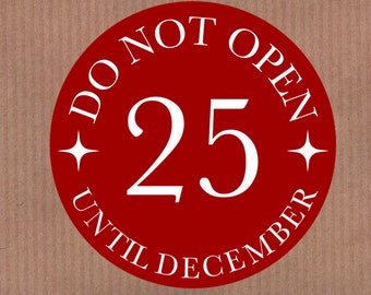 Do not open until 25th December Christmas Present Stickers - Gift Labels
