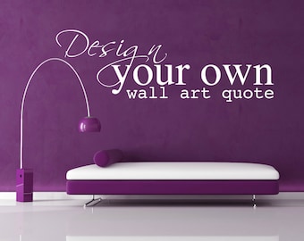 FULLY PERSONALISED Custom Vinyl Wall Art Sticker Decal - Design Your OWN quote