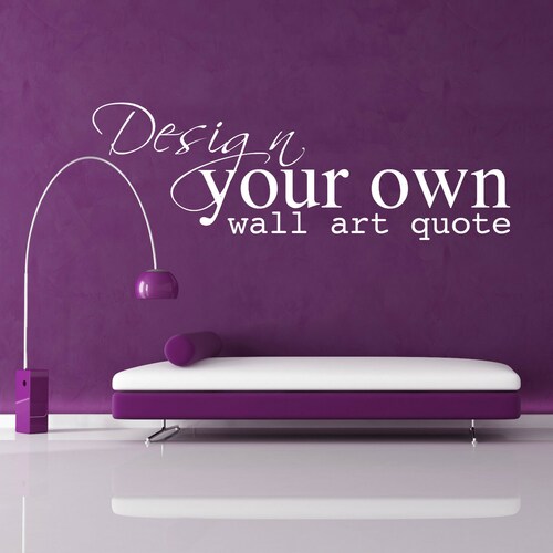 Custom Wall Decal Create Your Own Vinyl Wall Decal Office Etsy