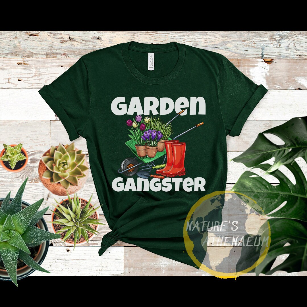 Garden Gangster T-Shirt Gardening Funny Gift Garden Gangster T-Shirt Gardening Funny Gift