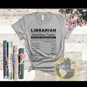 Librarian Nutrition Facts Graphic T-shirt, Librarian Tee, Teacher appreciation gift, library gift, bookworm shirt, Book lovers tee