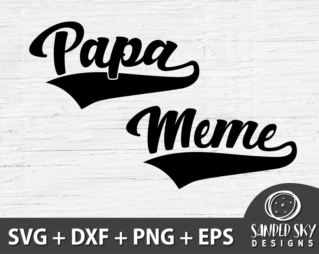 Meme SVG Papa SVG Grandma Grandpa Slang Clipart Baby Etsy