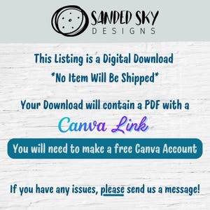 May include: A digital download listing for a Canva template. The text on the image reads "This Listing is a Digital Download *No Item Will Be Shipped* Your Download will contain a PDF with a Canva Link You will need to make a free Canva Account If you have any issues, please send us a message!"