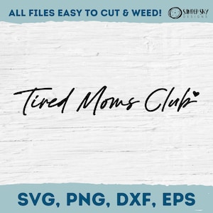 Tired Moms Club SVG, regalo per la mamma, regalo per la festa della mamma, felpa Cool Moms Club, neomamma, Mom Tumbler