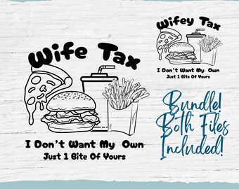 Funny Wife Tax SVG: Humorous Wife Gift, DIY T-Shirt Design (Digital Download)