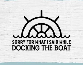Funny Captain SVG: Docking Boat Humor (Digital Download)