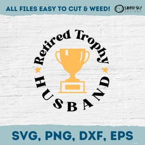 Zabawny emerytowany mąż trofeum SVG pobieranie cyfrowe, prezent na dzień ojca DIY, zabawny mąż Tshirt, prezent rocznicowy dla niego, PNG