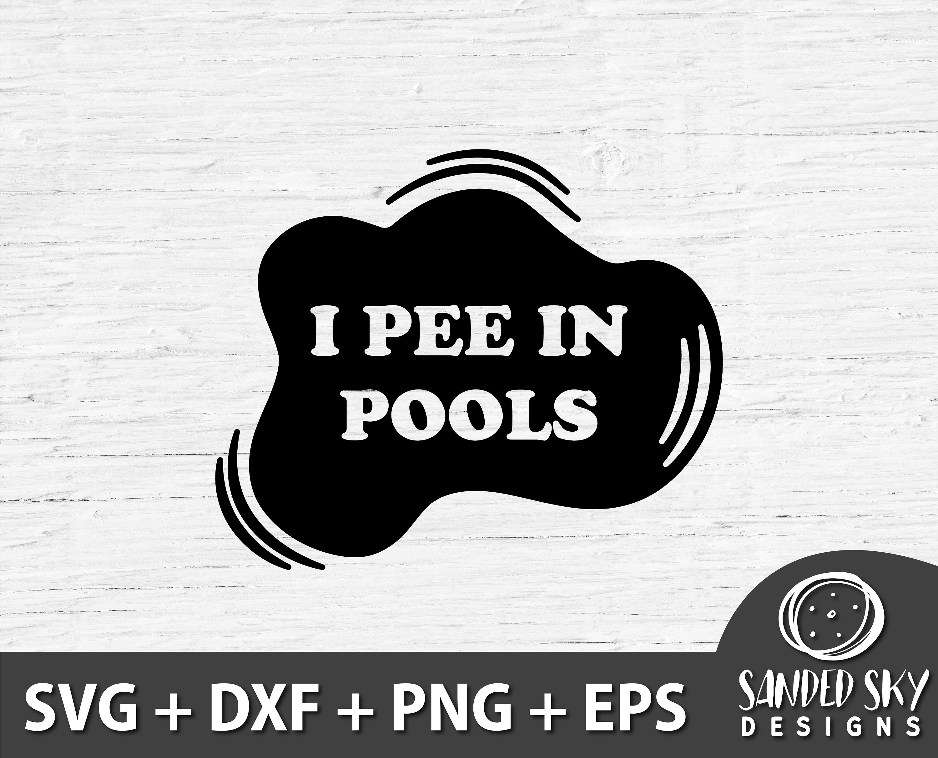 I Pee in Pools SVG Funny Swimming SVG Pool Sign Baby Etsy Australia