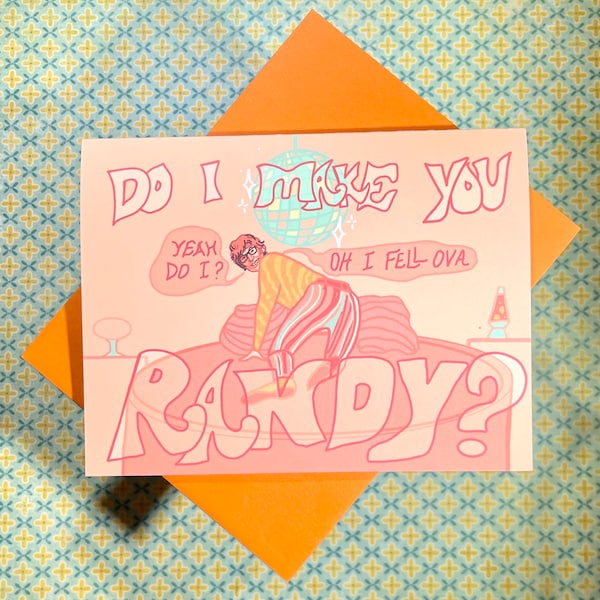 Do I Make You Randy Card - Austin Powers - Love Card