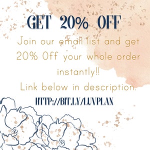 May include: A watercolor background with gold glitter and a white text overlay that says "GET 20% OFF Join our email list and get 20% Off your whole order instantly!! Link below in description. HTTP://BIT.LY/LUVPLAN"