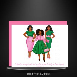 May include: Three women wearing pink and green dresses and holding purses. The quote "A friend is always loyal, and a sister is born to help in time of need -Proverbs 17:17" is printed below the women.