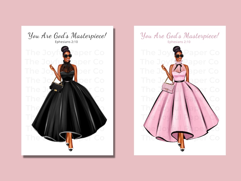May include: Two illustrations of a woman wearing a dress and holding a purse. The woman on the left is wearing a black dress and the woman on the right is wearing a pink dress. Both illustrations have the text "You Are God's Masterpiece! Ephesians 2:10" at the top.