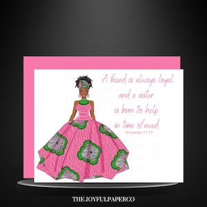 May include: A pink and green patterned greeting card with a quote about friendship and sisterhood. The quote reads: "A friend is always loyal. And a sister is born to help in time of need." -Proverbs 17:17