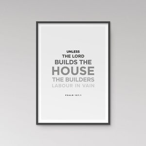 A menos que el Señor construya la casa, los constructores trabajan en vano - Salmo 127: 1 / Impresión de versículos bíblicos cristianos / Regalo de arte de pared de las Escrituras