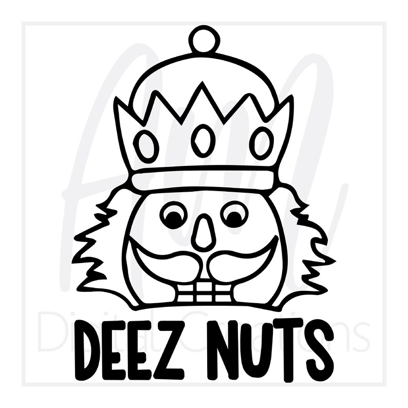 Deez Nuts Christmas Nutcracker SVG Cut File for Cricut Etsy