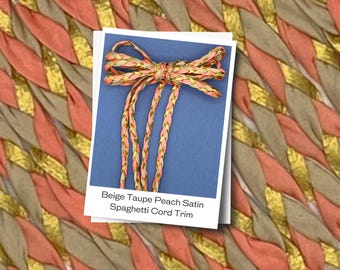 Braided Satin Cord: Taupe, Peach & Gold Ribbon Trim