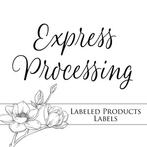 May include: Black and white illustration of a floral design with the text "Express Processing" above and "Labeled Products Labels" below.