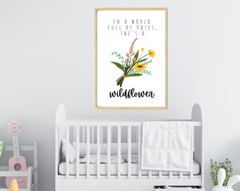 In A World Full Of Roses, She's A Wildflower Printable For Girls Room Nursery Playroom - INSTANT DOWNLOAD!