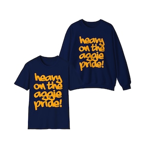 NCAT - Heavy on the Aggie Pride NC A&T Unisex Tee or Sweatshirt (Navy/Grey)