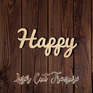 Happy wood sign - Unfinished Laser Cut Wood Shape - 1/8&quot; Baltic Birch Plywood - Please read item description