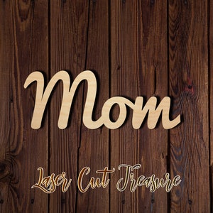 Mom wood sign - Unfinished Laser Cut Wood Shape - 1/8&quot; Baltic Birch Plywood - Please read item description
