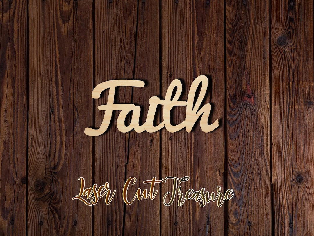 Faith Wood Sign Unfinished Laser Cut Wood Shape 1/8 Baltic Birch