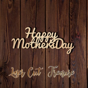 Happy Mother&#39;s Day wood sign - Unfinished Laser Cut Wood Shape - 1/8&quot; Baltic Birch Plywood - Please read item description