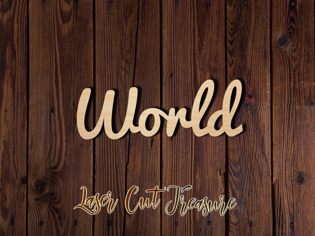 Woold Sign World Wood Sign - Unfinished Laser Cut Wood Shape - 1/8