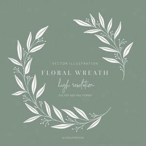 Floral Wreath SVG - Laurel Wreath - Olive Leaf - Floral Frame - Flower - SVG Cut Files - Vector Files - Leaves Clipart - Monogram Wreath
