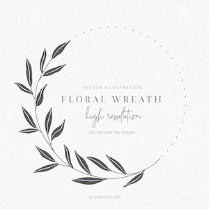 Floral Wreath SVG - Laurel Wreath - Olive Leaf - Floral Frame - Flower - SVG Cut Files - Vector Files - Leaves Clipart - Monogram Wreath