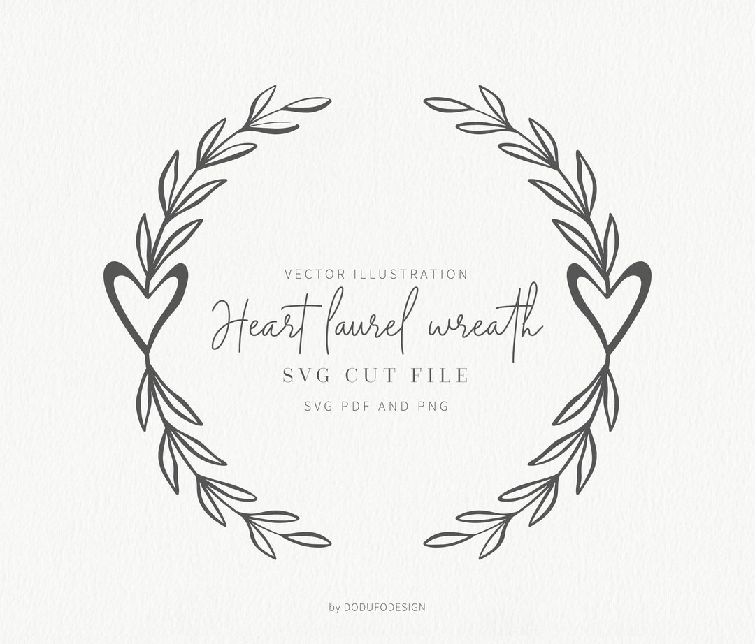 Heart Laurel Wreath Heart Branch Wreath SVG Cut Files Heart Files